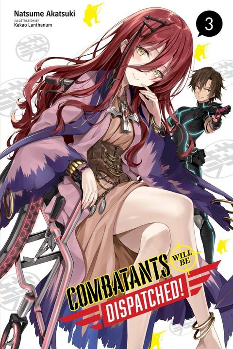 Combatants Will Be Dispatched!, Vol. 3 (light novel)(Kobo/電子書)