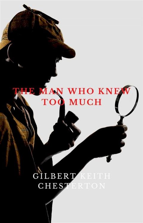 The Man Who Knew Too Much(Kobo/電子書)