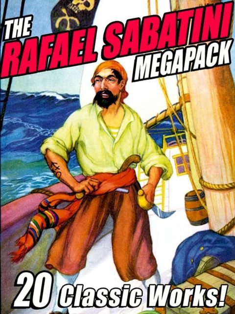 The Rafael Sabatini Megapack(Kobo/電子書)