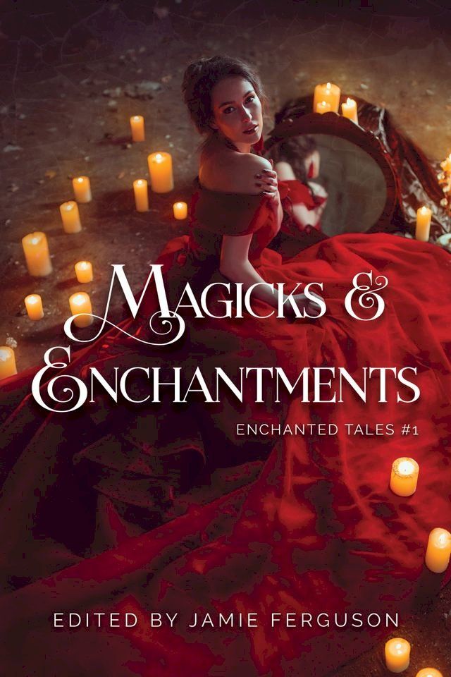  Magicks & Enchantments(Kobo/電子書)