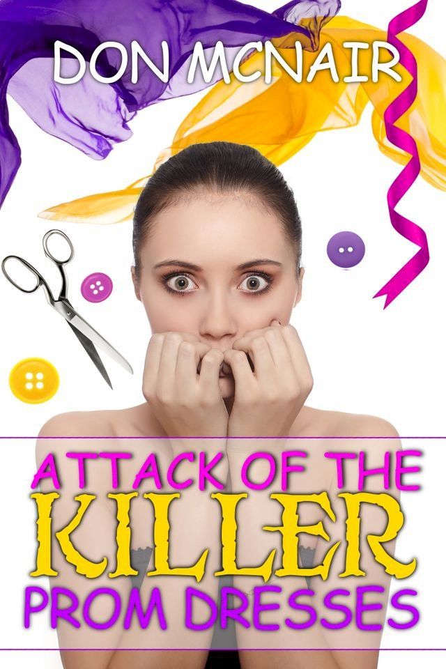  Attack of the Killer Prom Dresses(Kobo/電子書)