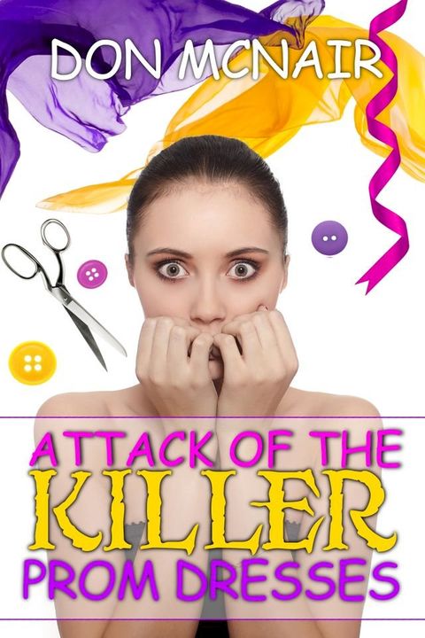 Attack of the Killer Prom Dresses(Kobo/電子書)