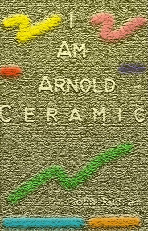 I Am Arnold Ceramic(Kobo/電子書)