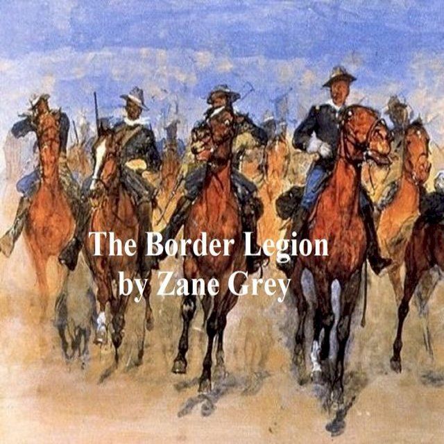  The Border Legion(Kobo/電子書)