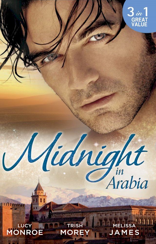  Midnight In Arabia: Heart of a Desert Warrior / The Sheikh's Last Gamble (Desert Brothers) / The Sheikh's Jewel(Kobo/電子書)