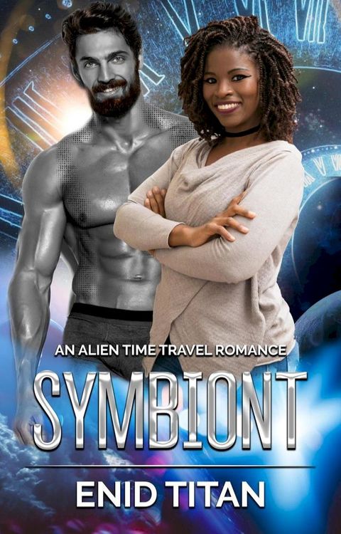 Symbiont: An Alien Time Travel Romance(Kobo/電子書)