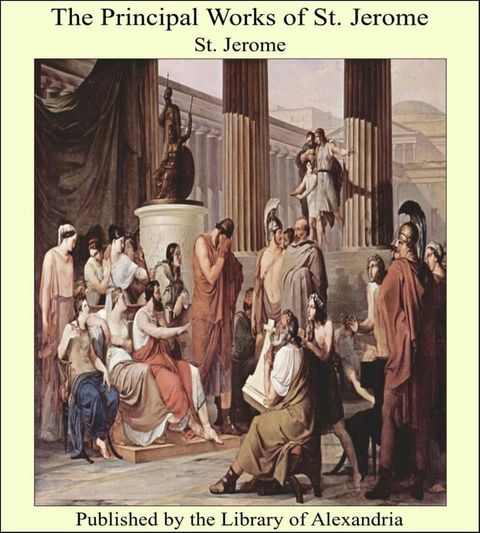 The Principal Works of St. Jerome(Kobo/電子書)