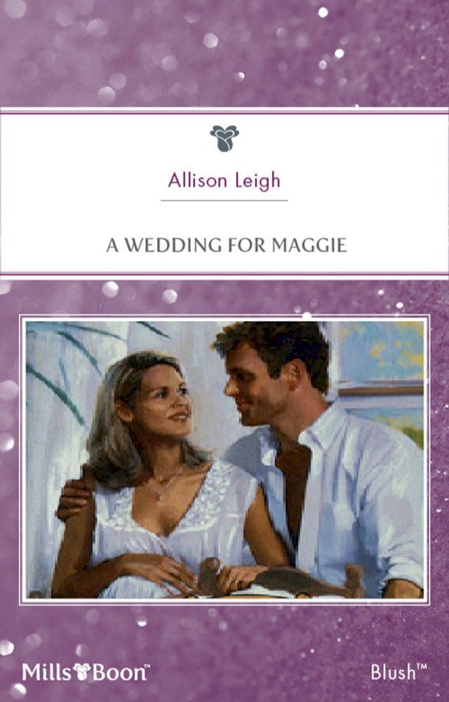  A Wedding For Maggie(Kobo/電子書)