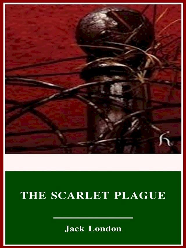  The Scarlet Plague(Kobo/電子書)