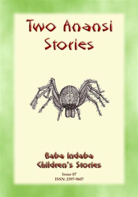 TWO ANANSI STORIES - Two more Children's Stories from Anansi the Trickster Spider(Kobo/電子書)