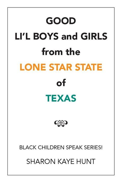 Good Li’L Boys and Girls from the Lone Star State of Texas(Kobo/電子書)