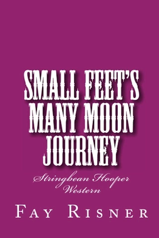  Small Feet's Many Moon Journey: Stringbean Hooper Western(Kobo/電子書)