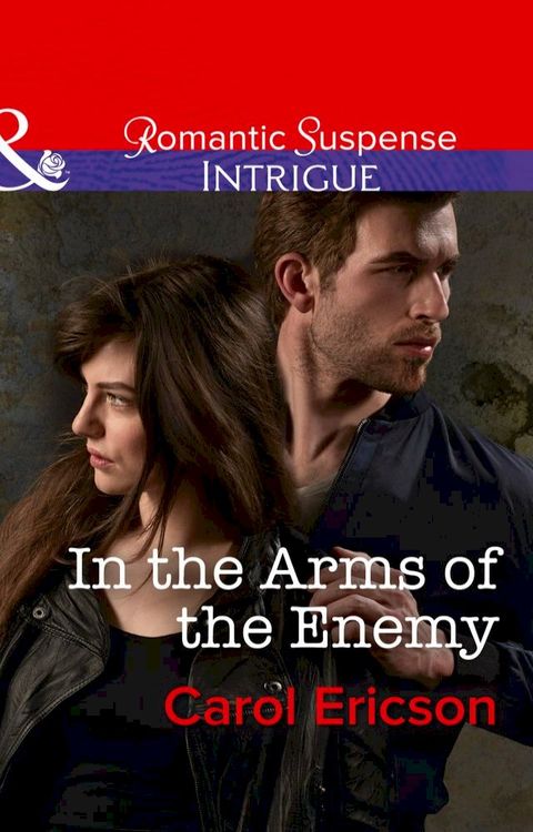 In The Arms Of The Enemy (Target: Timberline, Book 4) (Mills & Boon Intrigue)(Kobo/電子書)