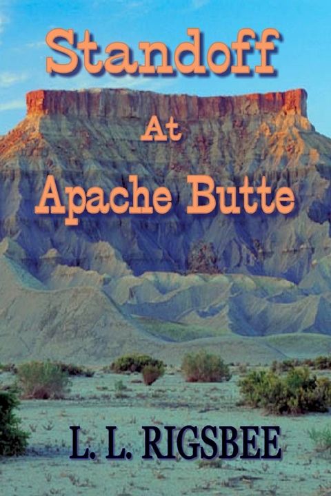 Standoff At Apache Butte(Kobo/電子書)