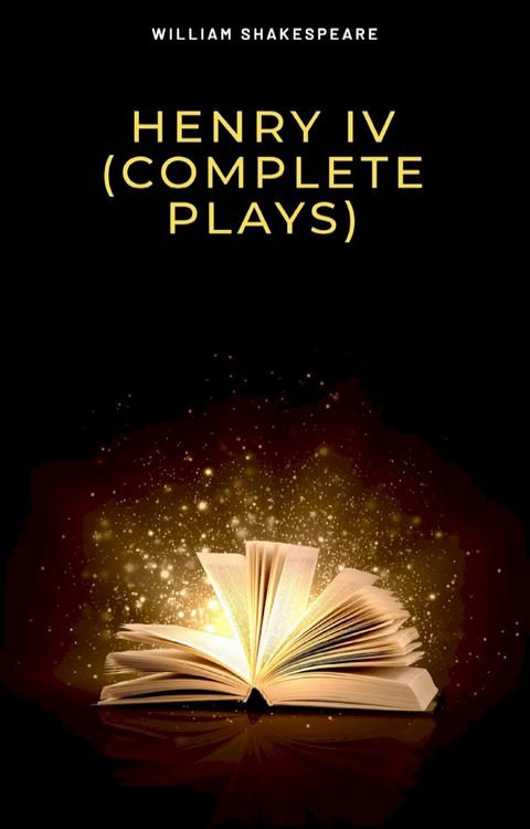 Henry IV (Complete Plays)(Kobo/電子書)