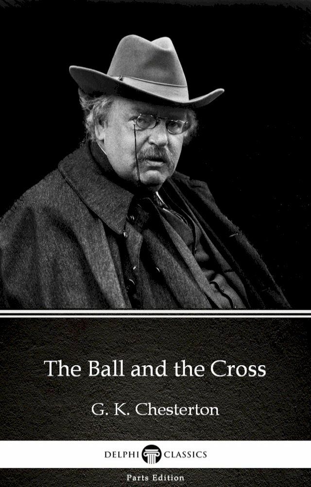  The Ball and the Cross by G. K. Chesterton (Illustrated)(Kobo/電子書)