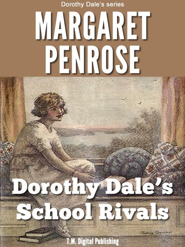  Dorothy Dale's School Rivals: Illustrated(Kobo/電子書)