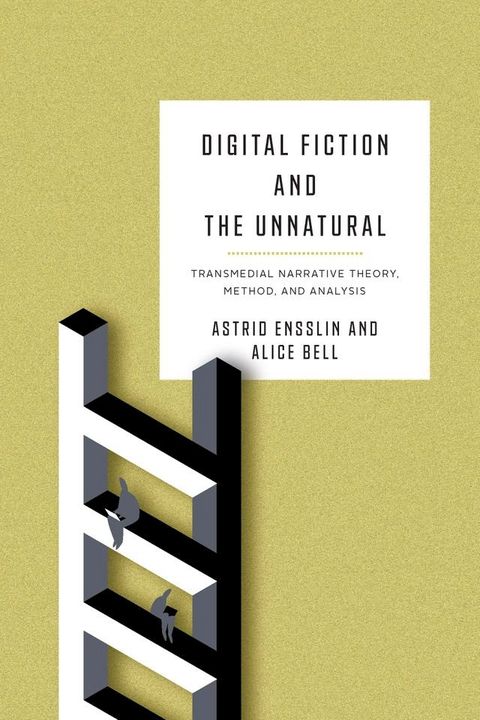 Digital Fiction and the Unnatural(Kobo/電子書)