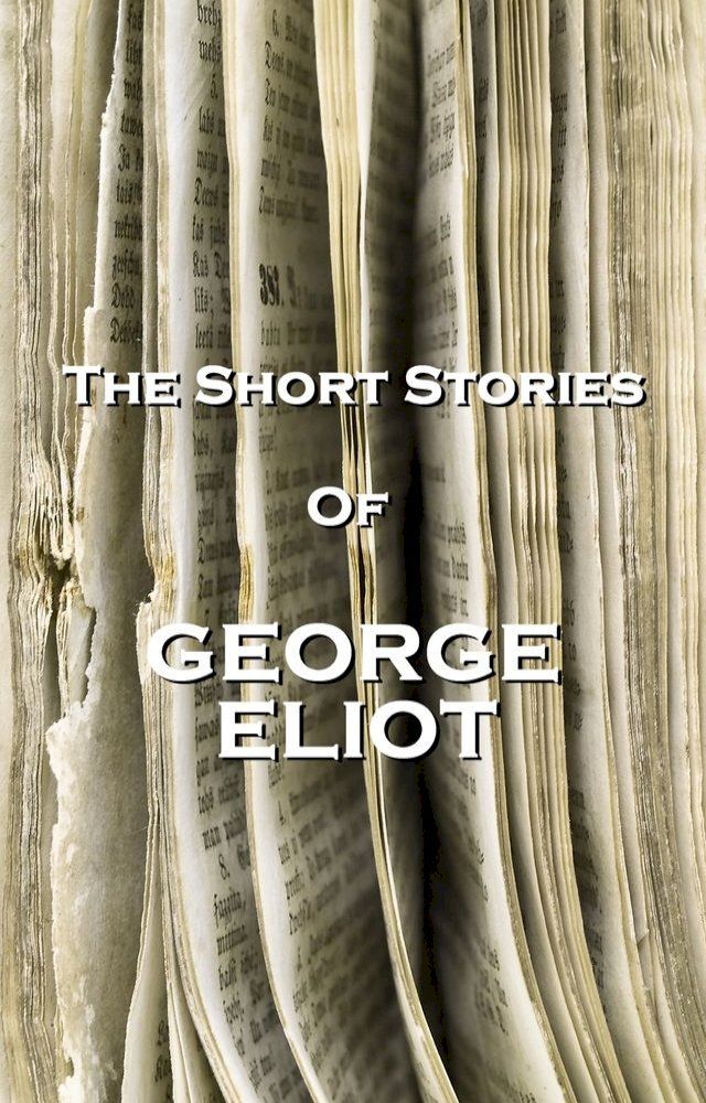  The Short Stories Of George Eliot(Kobo/電子書)