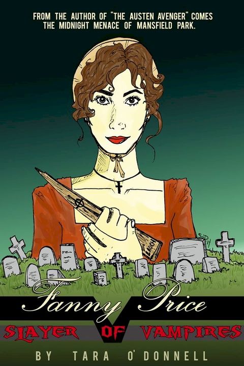 Fanny Price: Slayer of Vampires(Kobo/電子書)