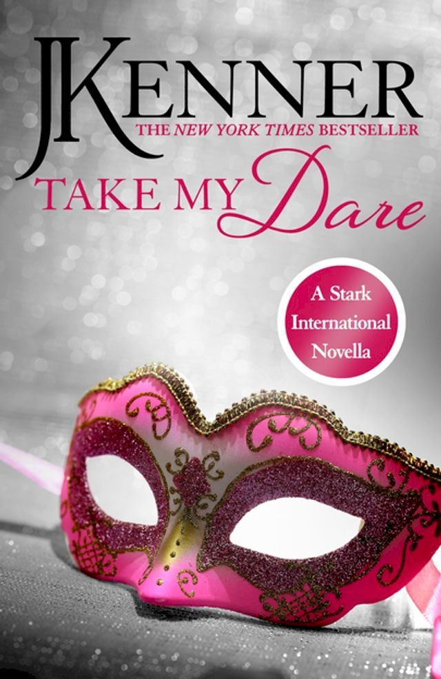  Take My Dare: A Stark International Novella(Kobo/電子書)