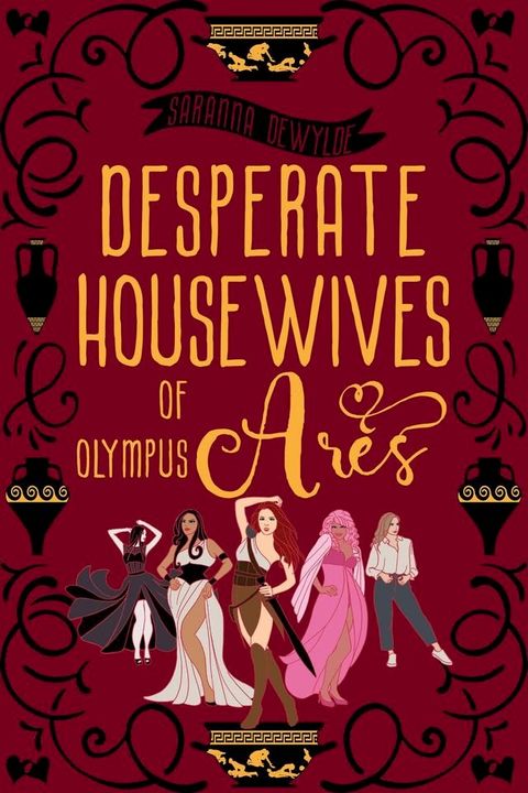 Desperate Housewives of Olympus: Ares A Binge-Worthy Paranormal Romantic Comedy(Kobo/電子書)