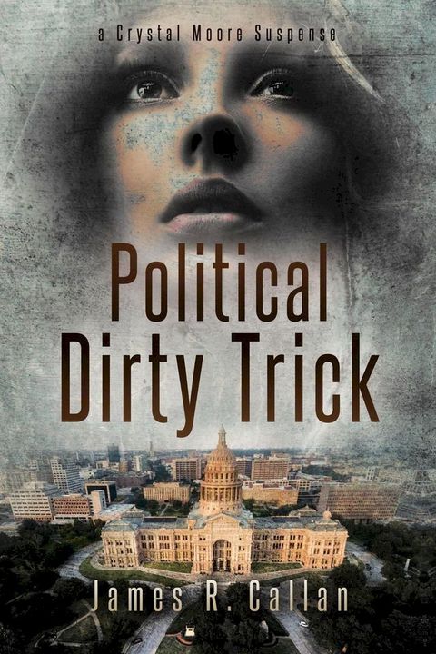 Political Dirty Trick, A Crystal Moore Suspense(Kobo/電子書)