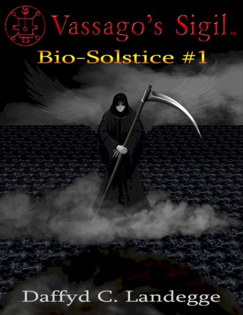 Vassago's Sigil: Bio-solstice #1(Kobo/電子書)