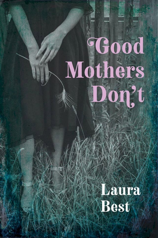  Good Mothers Don't(Kobo/電子書)