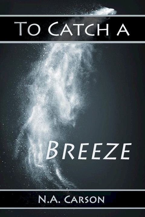 To Catch a Breeze(Kobo/電子書)