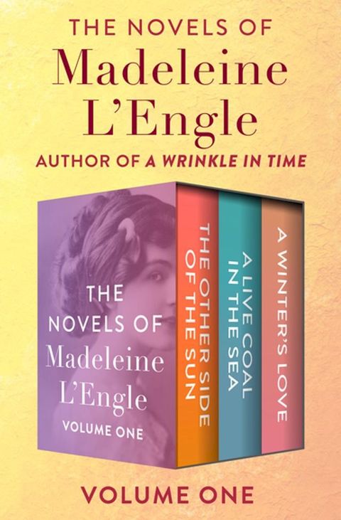 The Novels of Madeleine L'Engle Volume One(Kobo/電子書)