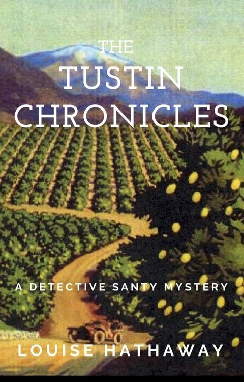 The Tustin Chronicles: A Detective Santy Mystery(Kobo/電子書)