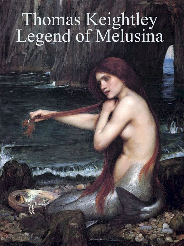  Legend of Melusina(Kobo/電子書)