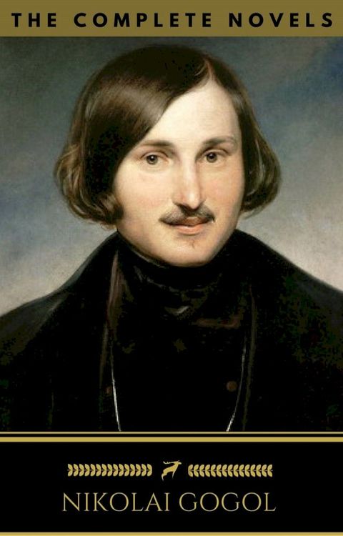 Nikolai Gogol: The Complete Novels (Golden Deer Classics)(Kobo/電子書)