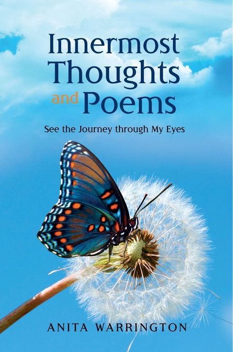 Innermost Thoughts and Poems: See the Journey through My Eyes(Kobo/電子書)