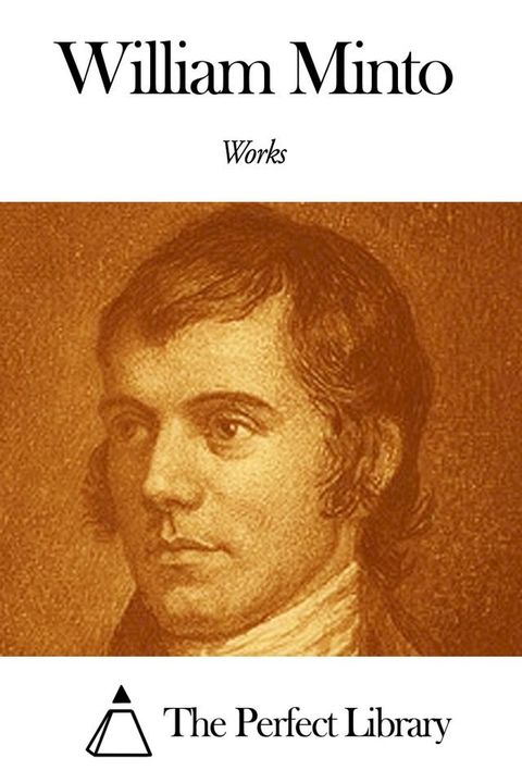 Works of William Minto(Kobo/電子書)