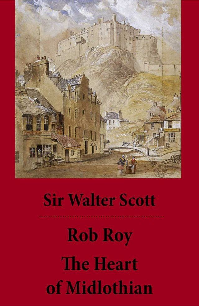  Rob Roy + The Heart of Midlothian(Kobo/電子書)