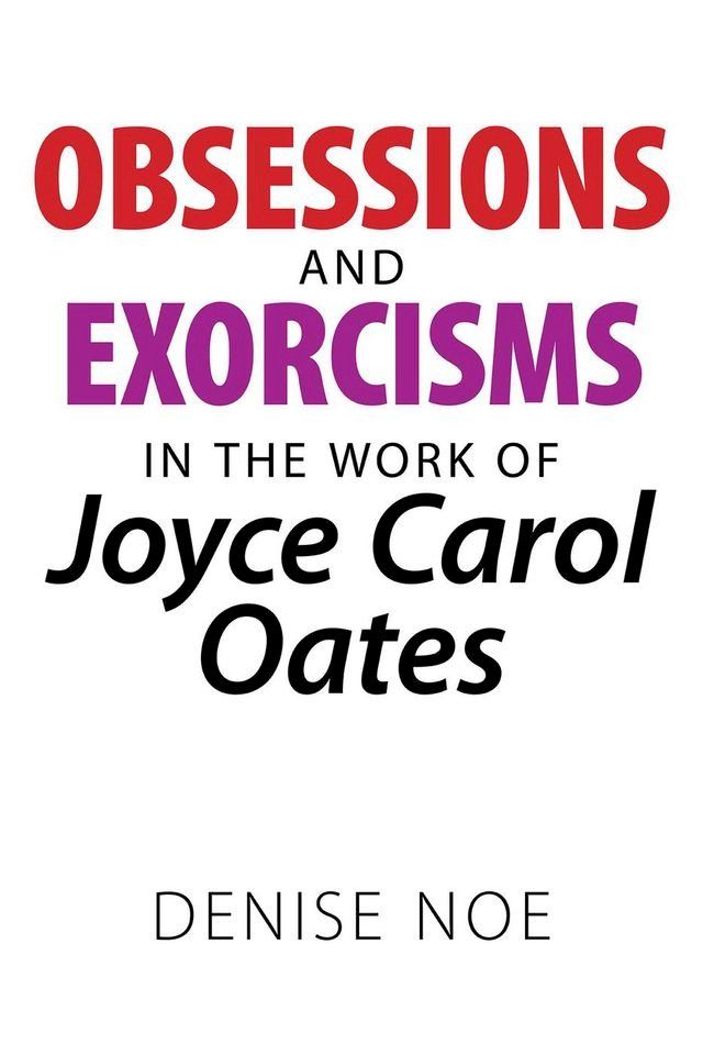  Obsessions and Exorcisms in the Work of Joyce Carol Oates(Kobo/電子書)