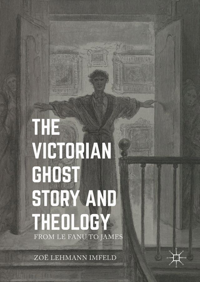  The Victorian Ghost Story and Theology(Kobo/電子書)