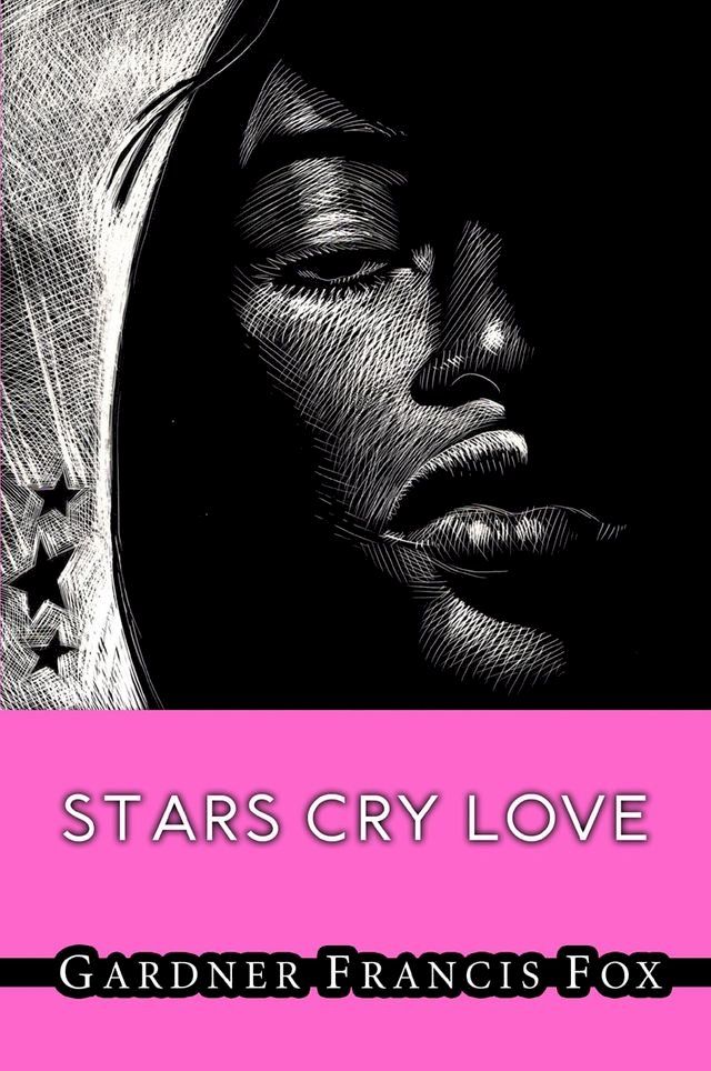  Stars Cry Love(Kobo/電子書)