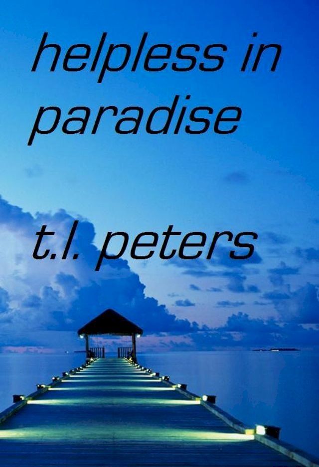  Helpless in Paradise(Kobo/電子書)