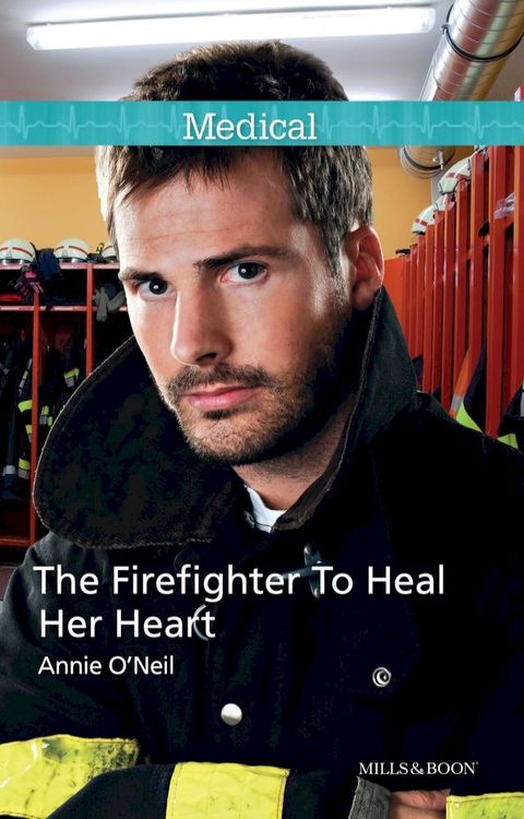 The Firefighter To Heal Her Heart(Kobo/電子書)