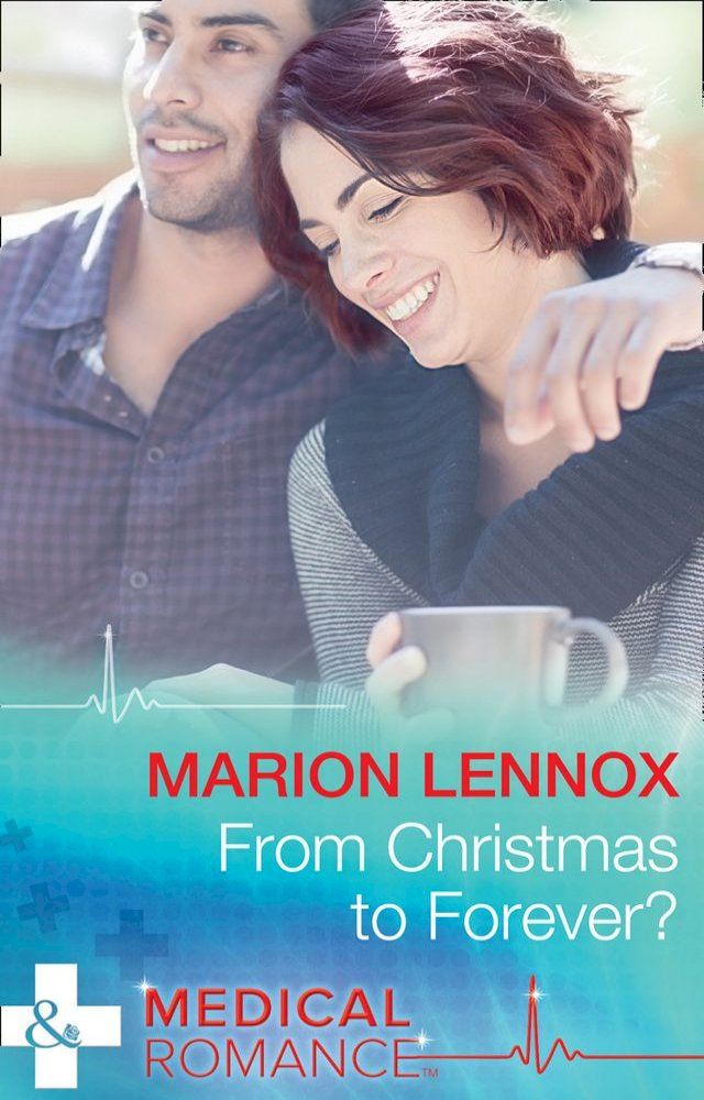  From Christmas To Forever? (Mills & Boon Medical)(Kobo/電子書)