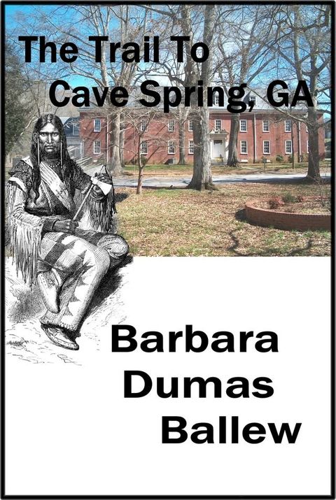 The Trail to Cave Spring, GA(Kobo/電子書)