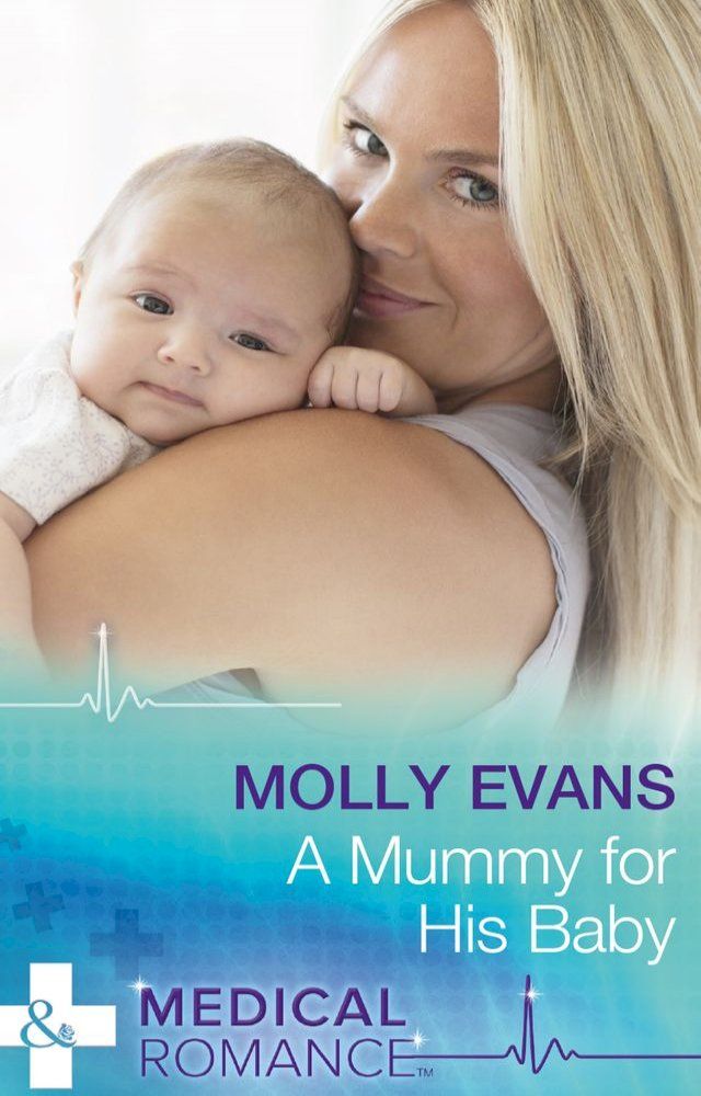  A Mummy For His Baby (Mills & Boon Medical)(Kobo/電子書)