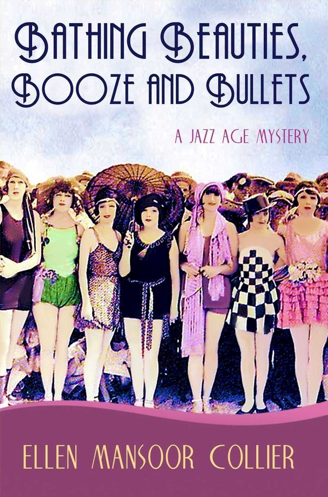  Bathing Beauties, Booze And Bullets (A Jazz Age Mystery #2)(Kobo/電子書)