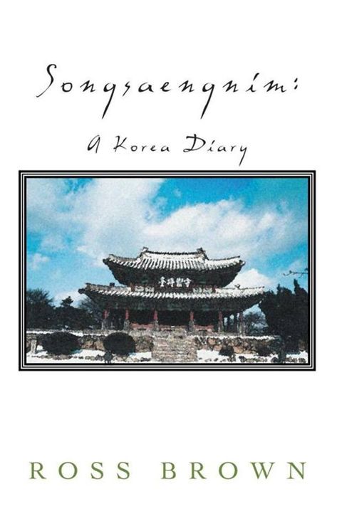 Songsaengnim: a Korea Diary(Kobo/電子書)