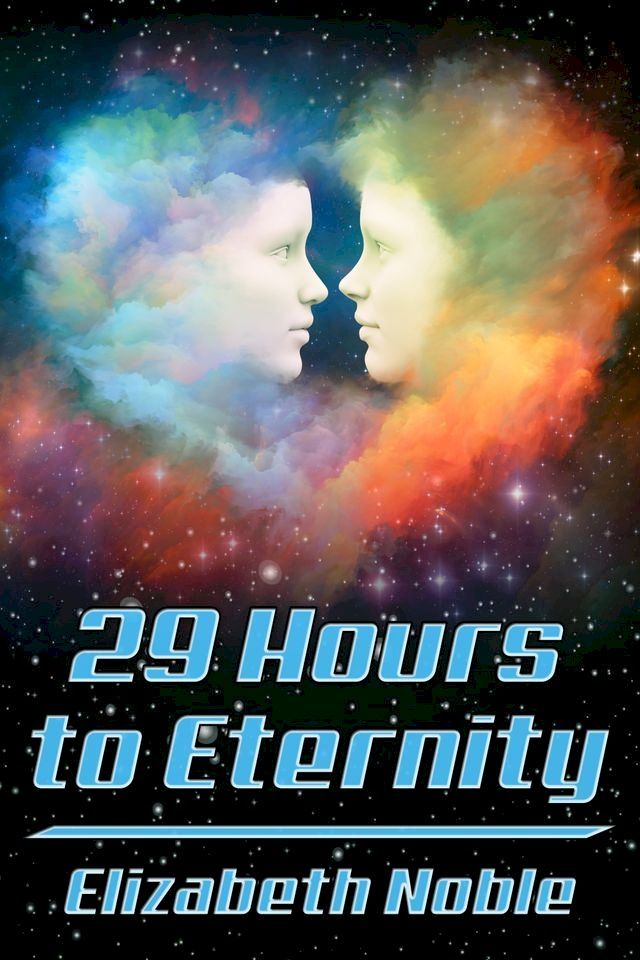  29 Hours to Eternity(Kobo/電子書)