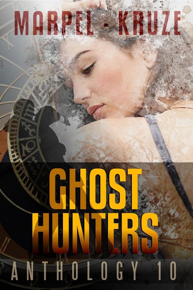  Ghost Hunters Anthology 10(Kobo/電子書)