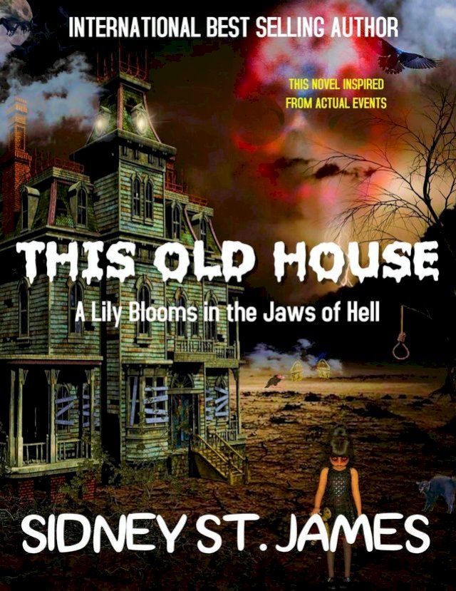  This Old House - A Lily Blooms in the Jaws of Hell(Kobo/電子書)